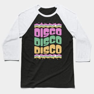 DISCO - Disco Disco Disco (groovy 70s) Baseball T-Shirt